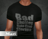 !M! Bad Choices Shirt
