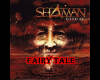YW- Fairy Tale -Shaman