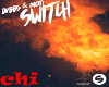 DVBBS & MOTi - SWITCH