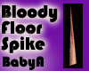 BA Bloody Floor Spike