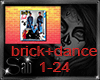 [S] fake brick +dance