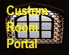 Custom Room Portal