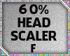 60% Head Scaler
