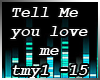 *k* Tell Me You Love Me