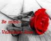 Be Mine Forever..Rose