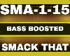 Bass Boosted Smack That