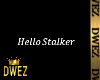 'Hello Stalker' particle