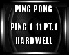 Ping Pong Hardwell PT.1