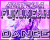 ★ FukUMean? DANCE ★