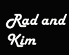 Rad and Kim