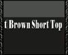 t| Brown Short Top