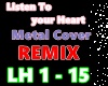 Listen 2 ur Heart METAL