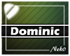 *NK* Dominic (Sign)