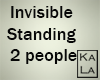 !A Invisible standing 2