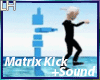 FUNNY MATRIX KICK+SOUND
