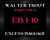 WalterTrout~Excess Bag 1