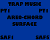 TRAP MUSIC SURFACE PT1