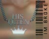 His Queen
