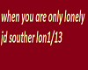 When You're Only Lonely