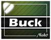 *NK* Buck (Sign)