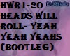 HWR1-20 HEADS WILL ROLL