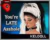 k! You're Late  !