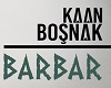 Kaan Boşnak - Barbar