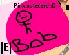 |E| Bob Pink Notecard
