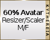 K|60% Avatar Resizer M/F