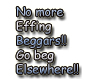 No more effing beggars