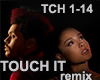 TOUCH   IT  remix