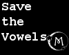 (M)Save the Vowels