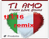 Ti amo remix