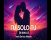 to solo tu (remix)