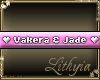 {Liy} Vakera & Jade