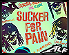[ALF] Sucker For Pain