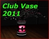 Animated club vase 2011
