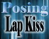 [a7md] *posing* Lap Kiss
