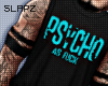 !!S Psycho AF Teal