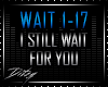 {D I Still Wait For You