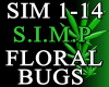 S.I.M.P - Floral Bugs