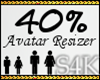S4K| 40% Avatar Scaler