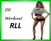 DS Workout RLL