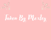 my taken by pink sign