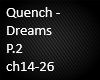 Quench - Dreams P2