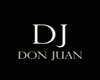[Don Juan] DJ