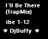 I'll Be There TrapMix