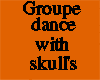 groupe dance skull