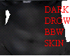 Dark Drow BBW Skin