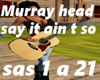 Murray Head say and so